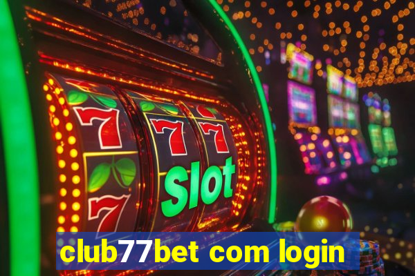 club77bet com login